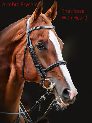 cover image of Armbro Psychic the Horse With Heart!